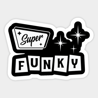 Super Funky Sticker